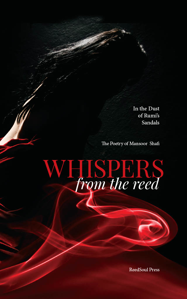 Front cover of Whispers From the Reed: In the Dust of Rumi's Sandals by Mansoor Shafi